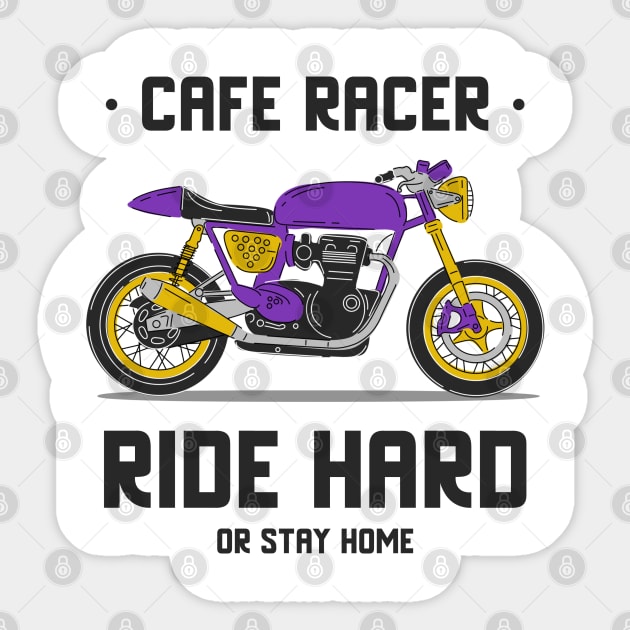 Ride Hard or Stay Home! Sticker by ForEngineer